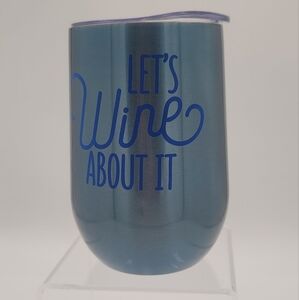 Let's Wine about It 11 oz wine tumbler